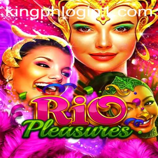 Explore the Thrilling World of RioPleasures and king.ph Login